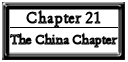 Chapter 21: The China Chapter